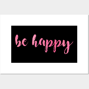 Be Happy Pink Posters and Art